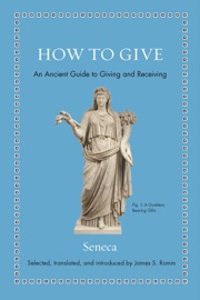How to Give - Seneca & James S. Romm