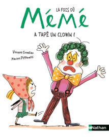 La fois où Mémé a tapé un clown - Dès 3 ans - Vincent Cuvellier