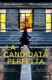 La candidata perfetta - Sarah Pekkanen & Greer Hendricks
