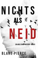 Blake Pierce - Nichts als Neid (Ein Adele Sharp Mystery – Buch 6) artwork