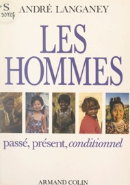 Les hommes - Collectif & André Langaney