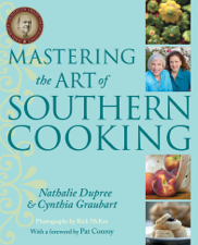 Mastering the Art of Southern Cooking - Nathalie Dupree &amp; Cynthia Graubart Cover Art