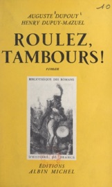 Roulez, tambours ! - Auguste Dupouy & Henry Dupuy-Mazuel