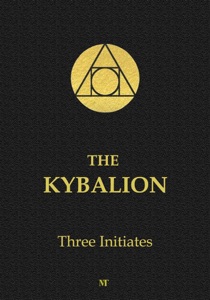 The Kybalion: Hermetic Philosophy