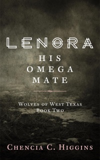 Lenora: His Omega Mate by Chencia C. Higgins