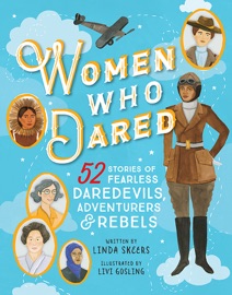 Women Who Dared - Linda Skeers & Livi Gosling