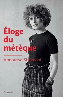Eloge du métèque by Abnousse Shalmani