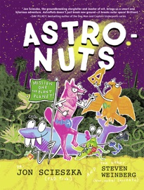 AstroNuts Mission One: The Plant Planet - Jon Scieszka