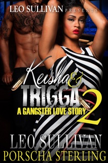 Keisha & Trigga 2 by Leo Sullivan & Porscha Sterling