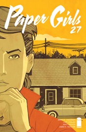 Paper Girls #27 - Brian K. Vaughan, Cliff Chiang & Matt Wilson