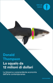 Lo squalo da 12 milioni di dollari - Donald Thompson