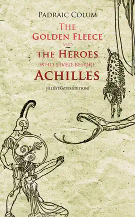Read: The Golden Fleece and the Heroes Who Lived Before Achilles (Illustrated Book Edition)