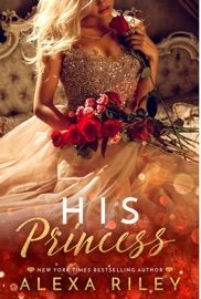 His Princess - Alexa Riley