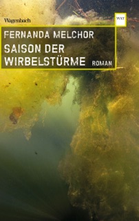 Saison der Wirbelstürme by Fernanda Melchor
