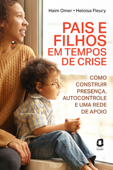 Pais e filhos em tempos de crise - Haim Omer & Heloisa Fleury