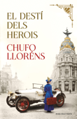 El destí dels herois - Chufo Lloréns