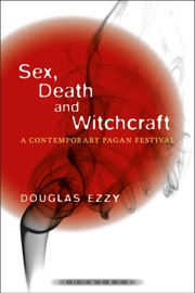 Sex, Death and Witchcraft - Douglas Ezzy