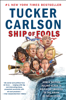 Ship of Fools - Tucker Carlson