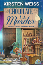 Chocolate a'la Murder - Kirsten Weiss Cover Art