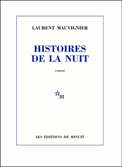 Histoires de la nuit - Laurent Mauvignier