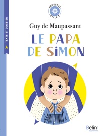 Le Papa de Simon - Guy de Maupassant & Sandra Nicolle