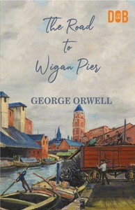 The Road to Wigan Pier