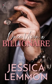Once Upon a Billionaire - Jessica Lemmon by  Jessica Lemmon PDF Download