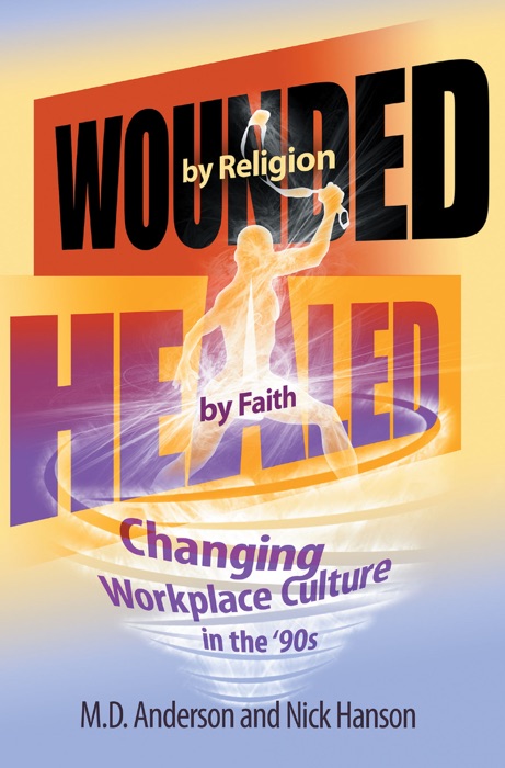 Wounded by Religion Healed by Faith