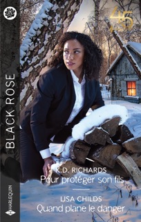 Pour protéger son fils - Quand plane le danger by Kd Richards & Lisa Childs