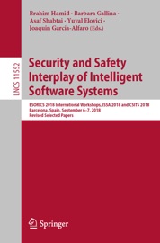 Security and Safety Interplay of Intelligent Software Systems - Brahim Hamid, Barbara Gallina, Asaf Shabtai, Yuval Elovici & Joaquin Garcia-Alfaro