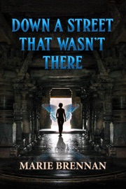 Down a Street That Wasn't There - Marie Brennan