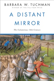 A Distant Mirror - Barbara W. Tuchman