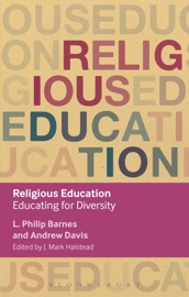 Religious Education - L. Philip Barnes, Andrew Davis & J. Mark Halstead