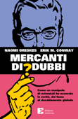 Mercanti di dubbi - Naomi Oreskes & Erik M. Conway