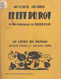 Le lit du roi - Octave Aubry