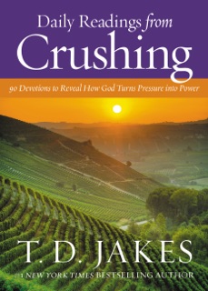 Daily Readings from Crushing by T.D. Jakes