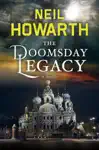 The Doomsday Legacy by Neil Howarth Book Summary, Reviews and Downlod