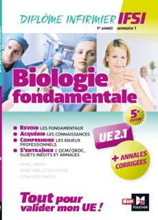 Biologie fondamentale UE 2.1 - Semestre 1 - Infirmier en IFSI - DEI - Préparation complète - 5e éd by Kamel Abbadi, Marie-Noëlle Dieudonné & Esther Dos Santos