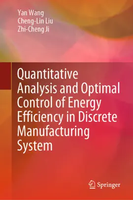 Read: Book Quantitative Analysis and Optimal Control of Energy Efficiency in Discrete Manufacturing System