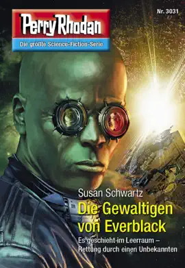 Read: Perry Rhodan 3031: Die Gewaltigen von Everblack Book