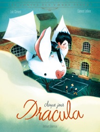 Les Contes des coeurs perdus - Chaque jour Dracula - Loïc Clément & Clément Lefèvre