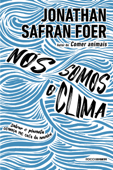 Nós somos o clima - Jonathan Safran Foer