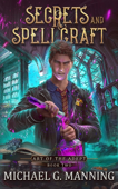 Secrets and Spellcraft - Michael G. Manning