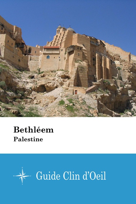 Bethléem (Palestine)  - Guide Clin d'Oeil