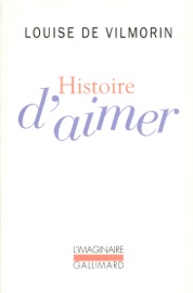 Histoire d'aimer - Louise De Vilmorin