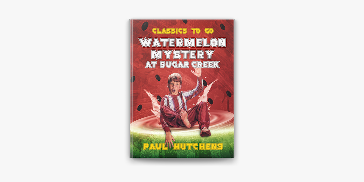 Watermelon Mystery At Sugar Creek On Apple Books Watermelon Mystery At Sugar Creek On Apple Books