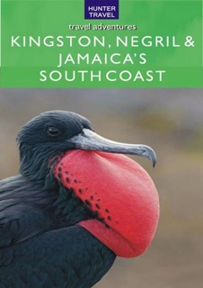 Kingston, Negril & Jamaica's South Coast by John Bigley