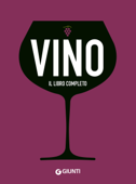 Vino. Il libro completo - Various Authors