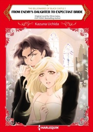 From Enemy's Daughter to Expectant Bride - Kazuna Uchida & Olivia Gates