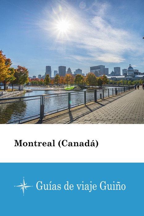 Montreal (Canadá) - Guías de viaje Guiño